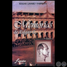 MEMORIAS DE EDGAR L. - Tomo I - Autor: EDGAR LINNEO YNSFRN - Ao: 2007
